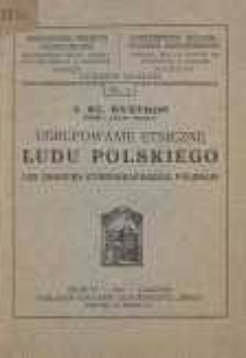 Ugrupowanie etniczne ludu polskiego = les groupes ethnographiques polonais