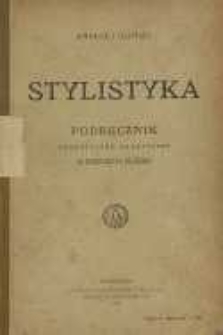 Stylistyka : podręcznik teoretyczno-praktyczny do nauki języka polskiego