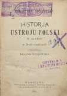Historia ustroju Polski w zarysie w 3-ch częściach
