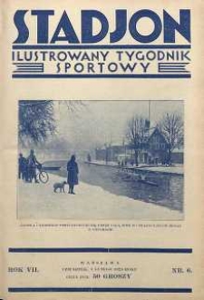 Stadjon : Ilustrowany Tygodnik Sportowy, 1929, R. 7, nr 6