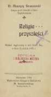 Religia przyszłości : wykład wygłoszony w auli Uniwersytetu Jagiellońskiego w dniu 15 marca 1902 r.