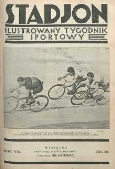 Stadjon : Ilustrowany Tygodnik Sportowy, 1929, R. 7, nr 30