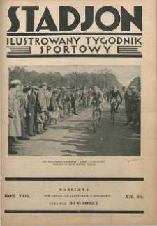 Stadjon : Ilustrowany Tygodnik Sportowy, 1930, R. 8, nr 40