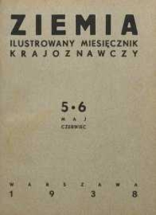 Ziemia, 1938, R. 28, nr 5/6