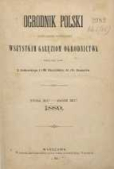Ogrodnik Polski : Dwutygodnik poświęcony wszystkim gałęziom ogrodnictwa, 1889, R. 11, T. 11, nr 1