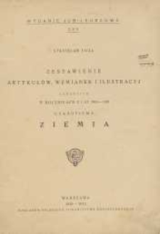 Zestawienie artykułów, wzmianek i ilustracyj zawartych w rocznikach z lat 1910-1929 czasopisma Ziemia
