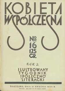 Kobieta współczesna : Ilustrowany tygodnik społeczno-literacki, 1928, R. 2, nr 16