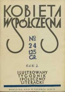Kobieta współczesna : Ilustrowany tygodnik społeczno-literacki, 1928, R. 2, nr 24