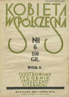 Kobieta współczesna : Ilustrowany tygodnik społeczno-literacki, 1931, R. 5, nr 6
