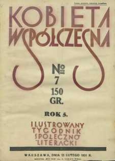 Kobieta współczesna : Ilustrowany tygodnik społeczno-literacki, 1931, R. 5, nr 7