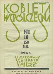 Kobieta współczesna : Ilustrowany tygodnik społeczno-literacki, 1931, R. 5, nr 10