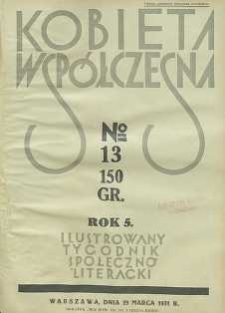 Kobieta współczesna : Ilustrowany tygodnik społeczno-literacki, 1931, R. 5, nr 13