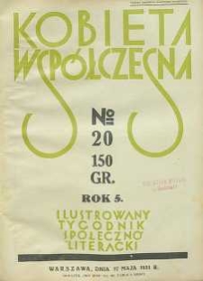 Kobieta współczesna : Ilustrowany tygodnik społeczno-literacki, 1931, R. 5, nr 20
