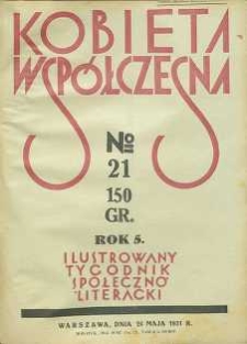 Kobieta współczesna : Ilustrowany tygodnik społeczno-literacki, 1931, R. 5, nr 21