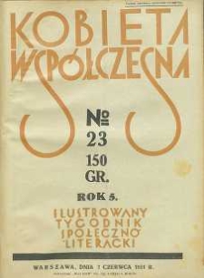 Kobieta współczesna : Ilustrowany tygodnik społeczno-literacki, 1931, R. 5, nr 23