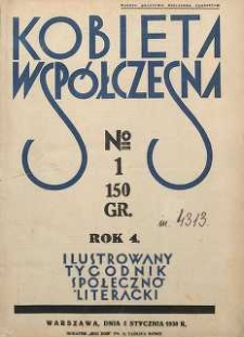 Kobieta współczesna : Ilustrowany tygodnik społeczno-literacki, 1930, R. 4, nr 1