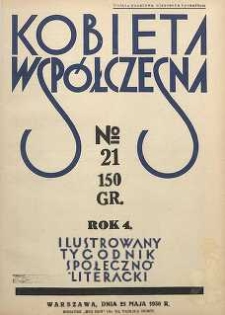 Kobieta współczesna : Ilustrowany tygodnik społeczno-literacki, 1930, R. 4, nr 21