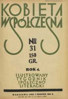 Kobieta współczesna : Ilustrowany tygodnik społeczno-literacki, 1930, R. 4, nr 31