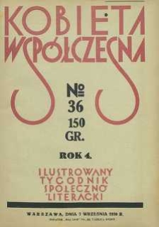 Kobieta współczesna : Ilustrowany tygodnik społeczno-literacki, 1930, R. 4, nr 36