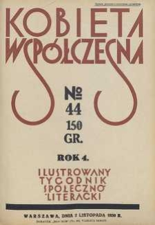 Kobieta współczesna : Ilustrowany tygodnik społeczno-literacki, 1930, R. 4, nr 44