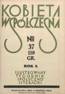 Kobieta współczesna : Ilustrowany tygodnik społeczno-literacki, 1929, R. 3, nr 37