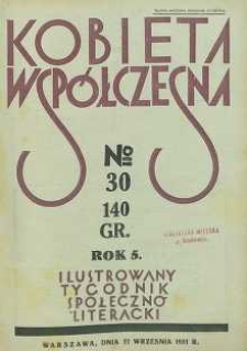 Kobieta współczesna : Ilustrowany tygodnik społeczno-literacki, 1931, R. 5, nr 30