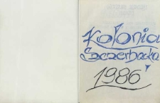 [Obóz szkoleniowo-wychowawczy P[olskiego C[zerwonego] K[rzyża] w Kolonii Szczerbackiej 1986 : kronika]