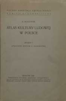 Atlas kultury ludowej w Polsce Z. 1