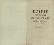 Dzieje panowania Zygmunta II, króla polskiego, wielkiego księcia litewskiego […] T. 3