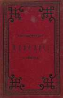 Rys historyczny Kampanii odbytej w roku 1809 w Księstwie Warszawskim pod dowództwem Księcia Józefa Poniatowskiego ; z dopełnieniami obejmującymi urzędowe akta, rozkazy dzienne, korespondencie, mowy i poezye