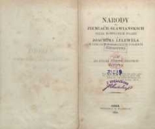 Narody na ziemiach słowiańskich przed powstaniem Polski. Joachima Lelewela w dziejach narodowych polskich postrzeżenia. Tom do Polski wieków średnich wstępny