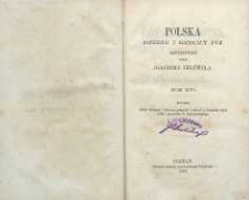 Polska : dzieje i rzeczy jej rozpatrywane. T. 16 [Pomnożone przypiskami przez E. Rykaczewskiego]