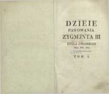 Dzieje panowania Zygmunta II, króla polskiego, wielkiego księcia litewskiego […] T. 1