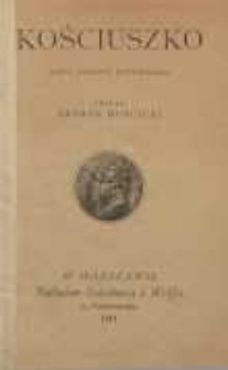 Kościuszko : listy, odezwy, wspomnienia