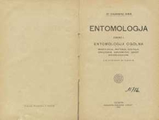 Entomologja og&oacute;lna morfologia, anatomia, biologia, zwalczanie szkodnik&oacute;w, zbiory entomologiczne. Część 1