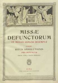 Missae defunctorum ex missali romano desumptae accedit ritus absolutions pro defunctis