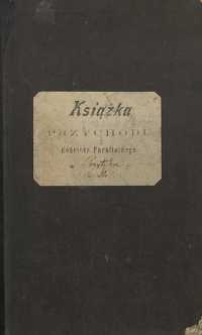 Książka przychodu Kościoła Parafialnego w Przytyku : (światło)