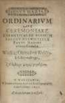 Ordinarivm abo ceremoniarz karmelitanek bossych zakonv Naswietszey Panny Mariey z Gory Karmelu / według obrzędow kościoła s. rzymskiego z włoskiego ięzyka przełożony