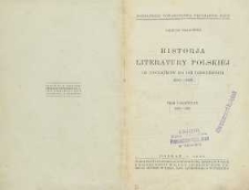 Historja literatury polskiej od początków do dni dzisiejszych 1000-1936 T. 1. 1000-1800
