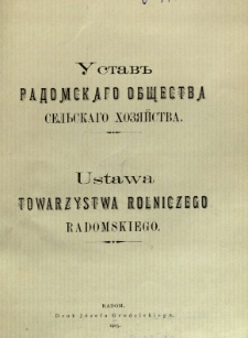 Ustav'' Radomskago Obŝestva Sel'skago Hozâistva = Ustawa Towarzystwa Rolniczego Radomskiego