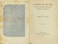 Classics of the bar : stories of the world's great legal trials and a compilation of forensic masterpieces Vol. 1