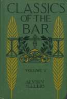 Classics of the bar : stories of the world's great legal trials and a compilation of forensic masterpieces. Vol. 5