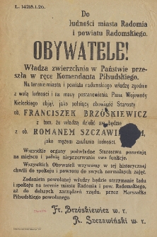 Do ludności miasta Radomia i powiatu Radomskiego. Obywatele! Władza zwierzchnia w Państwie przeszła w ręce Komendanta Piłsudskiego
