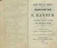 Nowy miesiąc Maryi : Nabożeństwo do N. Maryi P. tudzież stosowne nauki i pieśni na miesiąc maj