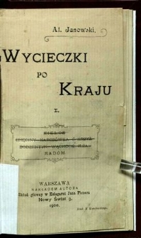 Wycieczki po kraju. Cz. 1