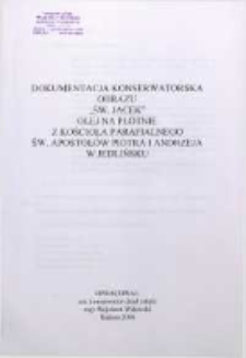 Dokumentacja konserwatorska obrazu „Św. Jacek” olej na płótnie z kościoła parafialnego św. Apostołów Piotra i Andrzeja w Jedlińsku