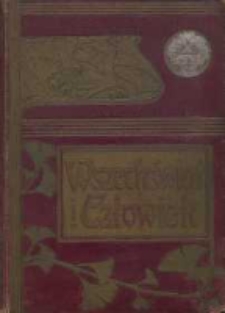 Wszechświat i człowiek : dzieje badań przyrody i zachowania jej sił na pożytek narodów T. 3
