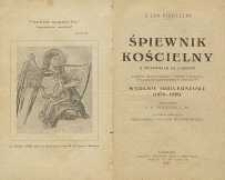 Śpiewnik kościelny : z melodiami na 2 głosy : zawiera pieśni polskie i śpiewy łacińskie oraz różne nabożeństwa i modlitwy
