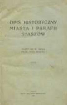 Opis historyczny miasta i parafii Stasz&oacute;w