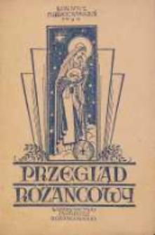 Przegląd Różańcowy : dwumiesięcznik religijno-społeczny poświęcony szerzeniu idei mariańskiej i różańcowej, 1939, R. 4, Nr 2